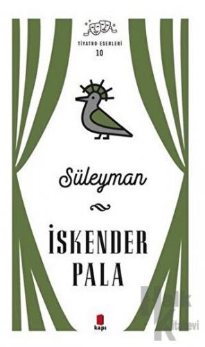 Süleyman - Tiyatro Eserleri 10