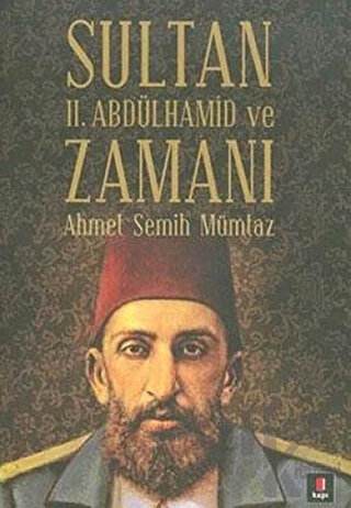 Sultan 2. Abdülhamid ve Zamanı