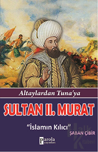 Sultan 2. Murat - Bilim Adamlarımız Serisi - Halkkitabevi