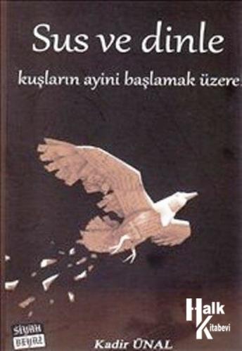 Sus ve Dinle Kuşların Ayini Başlamak Üzere!