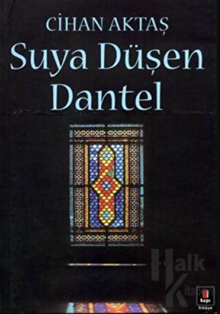 Suya Düşen Dantel - Halkkitabevi