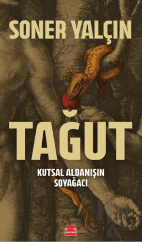 Tağut - Kutsal Aldanışın Soyağacı - Halkkitabevi