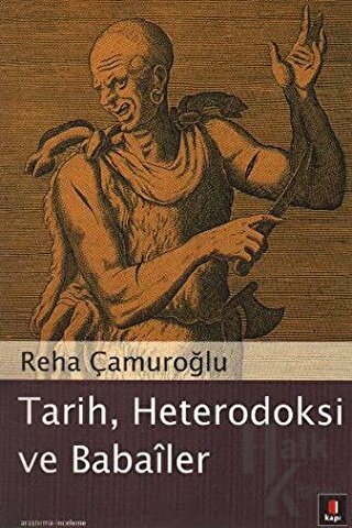 Tarih, Heterodoksi ve Babailer - Halkkitabevi