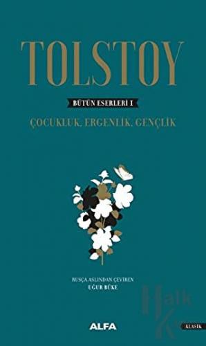 Tolstoy - Bütün Eserleri 1 (Ciltli)