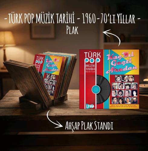 Türk Pop Müzik Tarihi-1 Plak ve Ahşap Plak Standı
