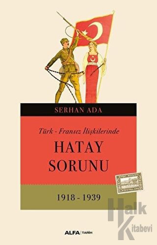 Türk - Fransız İlişkilerinde Hatay Sorunu