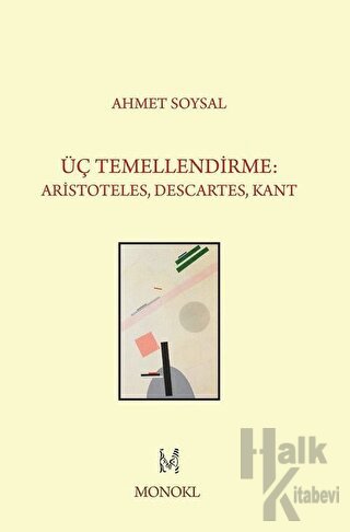 Üç Temellendirme: Aristoteles, Descartes, Kant