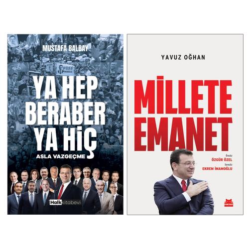 Ya Hep Beraber Ya Hiç - Millete Emanet