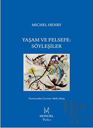 Yaşam ve Felsefe: Söyleşiler