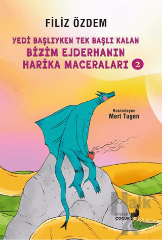 Yedi̇ Başlıyken Tek Başına Kalan Bi̇zi̇m Ejderhanın Hari̇ka Maceraları - 2