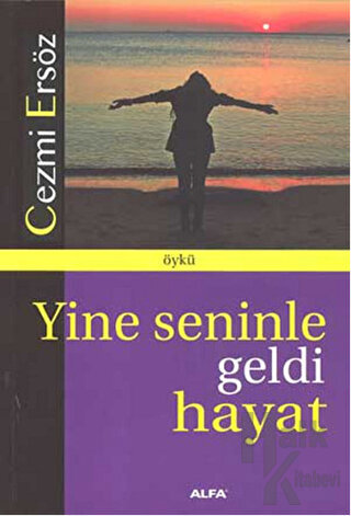 Yine Seninle Geldi Hayat - Halkkitabevi