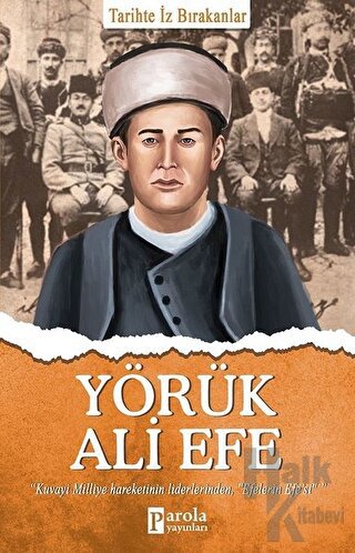 Yörük Ali Efe - Tarihte İz Bırakanlar - Halkkitabevi