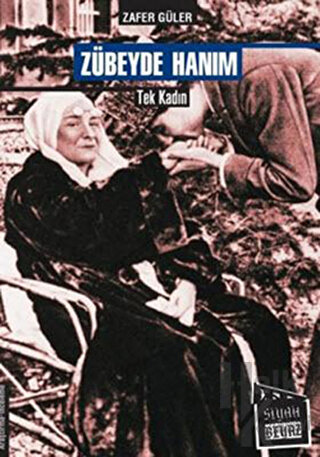 Zübeyde Hanım Tek Kadın