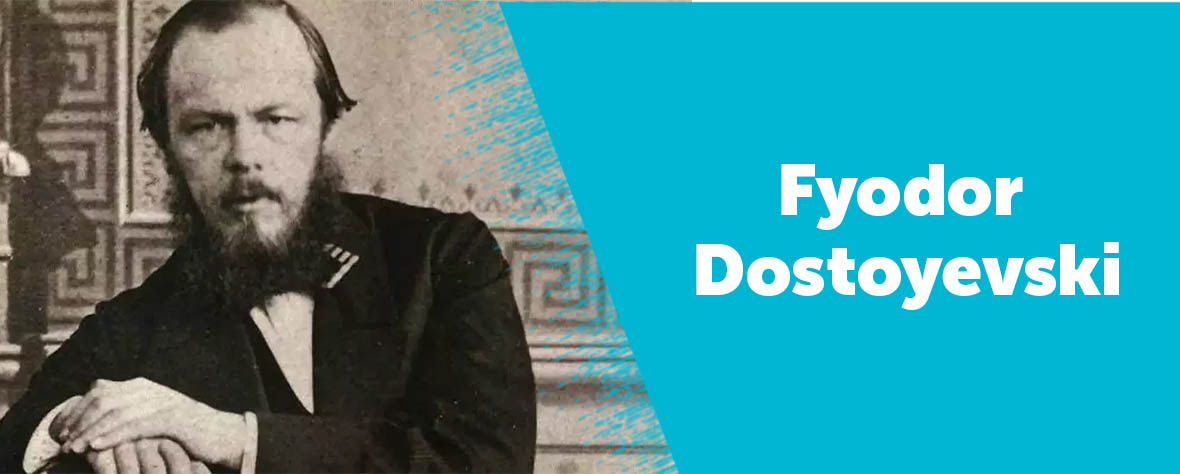 Fyodor Dostoyevski Kimdir? Hayatı Ve Eserleri