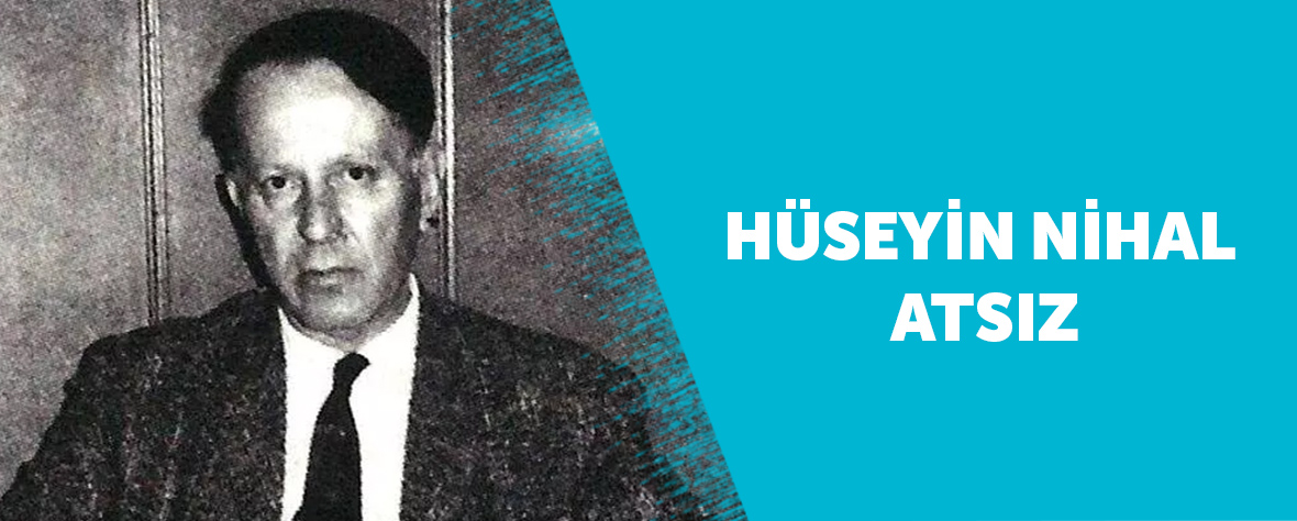 Hüseyin Nihal Atsız Kimdir?