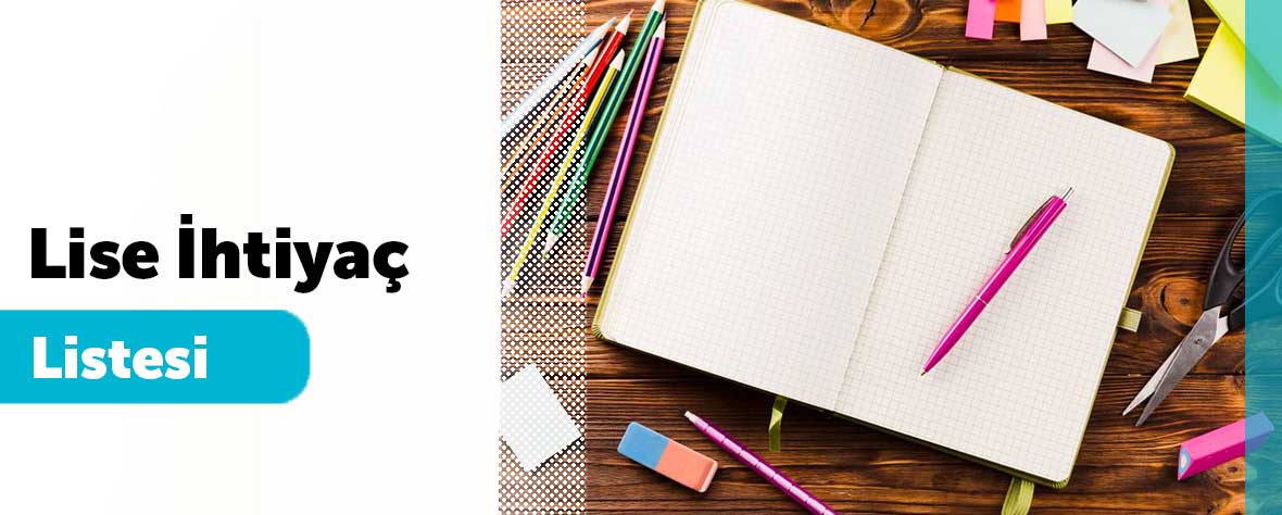 Lise İhtiyaç Listesi ve Alışveriş Rehberi