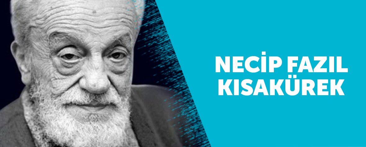 Necip Fazıl Kısakürek Kimdir